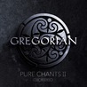 Gregorian - Pure Chants II Mp3