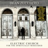 Dean Zucchero - Electric Church For The Spiritually Misguided Mp3