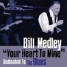Bill Medley - "Your Heart To Mine" Dedicated To The Blues Mp3