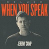 Jeremy Camp - When You Speak (Deluxe Edition) Mp3
