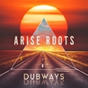 Arise Roots - Dubways Mp3