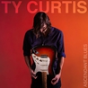 Ty Curtis - Ascendant Blues Mp3