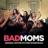 VA - Bad Moms (Original Motion Picture Soundtrack) Mp3
