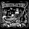 The Bonecollectors - Bone To Bone Mp3