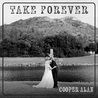 Cooper Alan - Take Forever (EP) Mp3