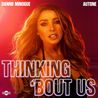 Dannii Minogue & Autone - Thinking 'Bout Us (CDS) Mp3