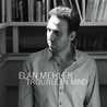 Elan Mehler - Trouble In Mind Mp3