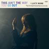 Lucy Rose - This Ain't The Way You Go Out Mp3