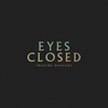 Imagine Dragons - Eyes Closed (CDS) Mp3