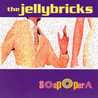 The Jellybricks - Soap Opera Mp3