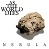 As The World Dies - Nebula Mp3