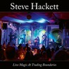 Steve Hackett - Live Magic At Trading Boundaries Mp3
