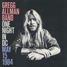 Gregg Allman - One Night In Dc, May 15, 1984 (The Bayou, Washington, Dc May 15, 1984) Mp3